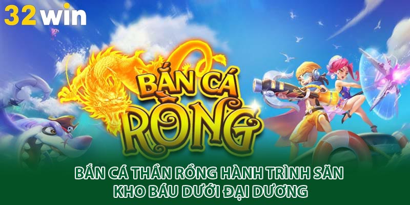 bắn cá thần rồng