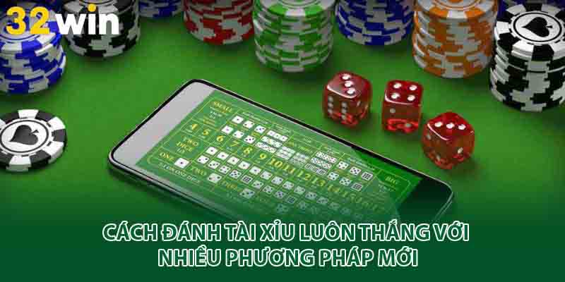 cách chơi tài xỉu online luôn thắng