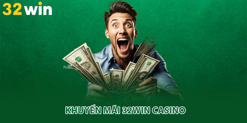 Khuyến mãi 32win casino