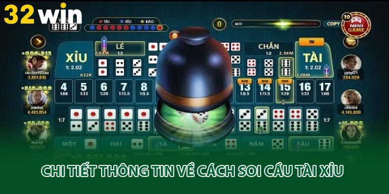 Chi tiết thông tin về cách soi cầu tài xỉu