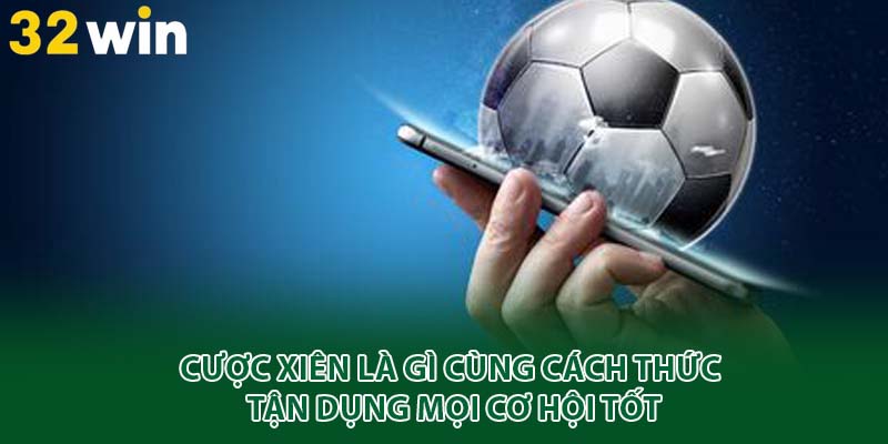 cược xiên là gì