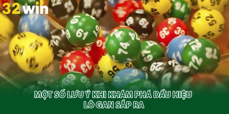 Một số lưu ý khi khám phá dấu hiệu lô gan sắp ra