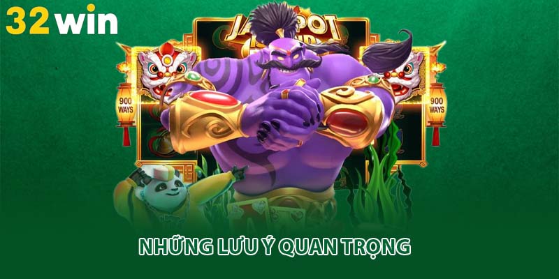 Những lưu ý quan trọng