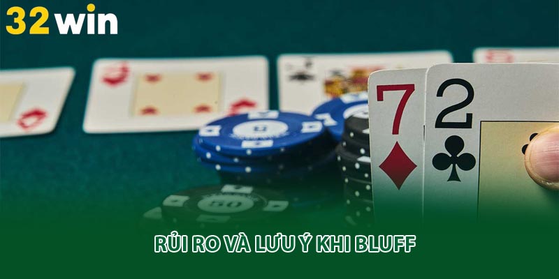 Rủi ro và lưu ý khi bluff