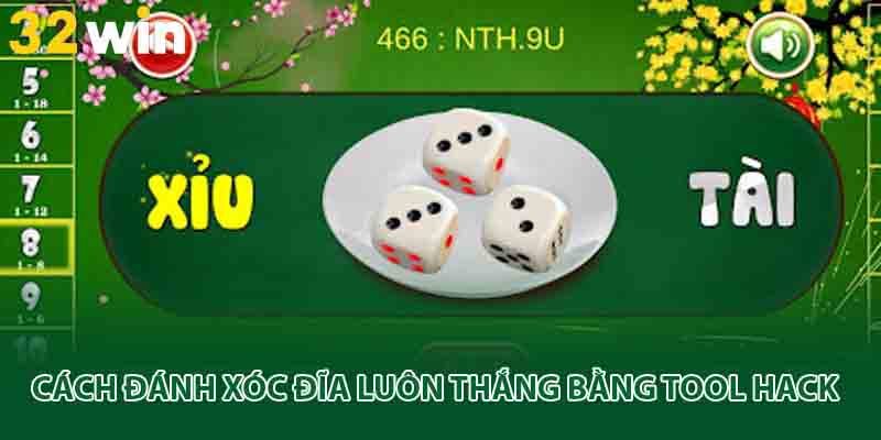 Cách đánh xóc đĩa luôn thắng bằng tool hack